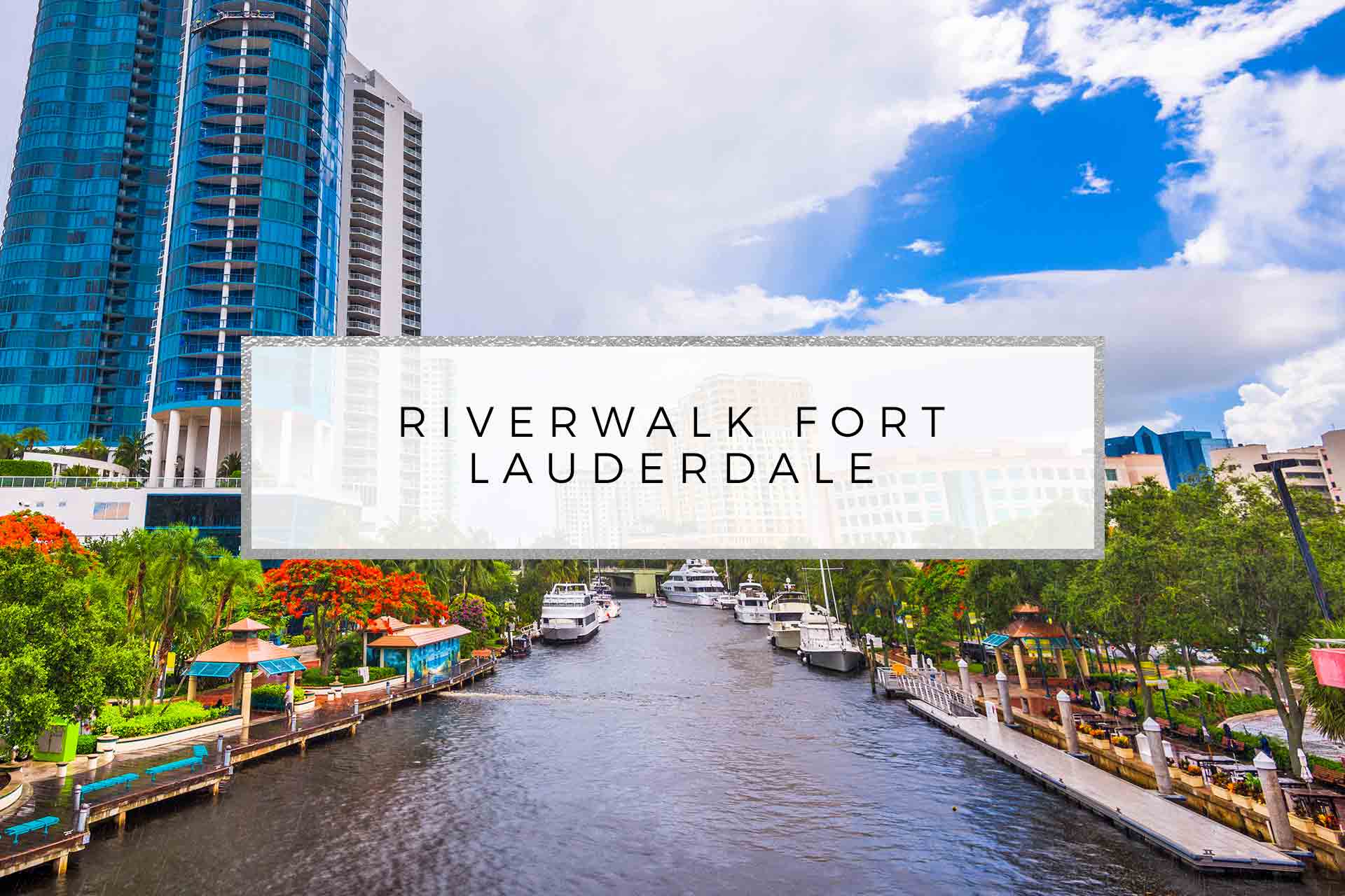 Riverwalk Fort Lauderdale | F3 Marina FL | Drystack Marina